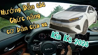 Kia K3 20 Premium 2023 bản Full Option  Hướng dẫn các chức năng cơ bản của xe  Vlog [upl. by Kcirdled]