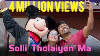 Solli Tholaiyen Ma  Yaakkai  Official Video Song  Yuvan Shankar Raja  Dhanush  Vignesh ShivN [upl. by Winser]