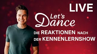 LIVE 🔴 Die Reaktionen nach der Kennenlernshow  Let’s Dance 2024 [upl. by Yard]