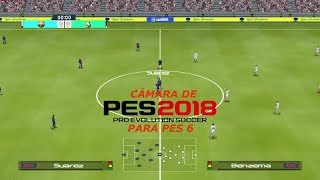 Como Poner la cámara de PES2018 para PES6 [upl. by Bill6]