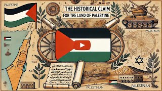 The Historical Claim for the Land of Palestine [upl. by Eniamret]