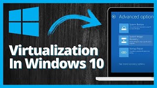 How To Enable Virtualization In Windows 10 Step By Step [upl. by Notlem]