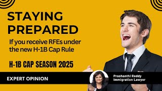 Staying prepared for RFEs under the new H1B rule [upl. by Deutsch]