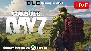 🔴LIVE  DayZ Console🎮NEW dlc coming to Xbox amp PlayStation in 2024🎮The Road to 3k Subscribers [upl. by Ahsienat]