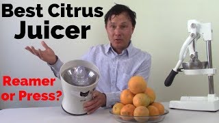 Best Citrus Juicer You Can Buy  Reamer or Press Style Comparison Review [upl. by Nas886]