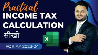 Complete Income Tax Calculation for AY 2023 24 [upl. by Oiled435]