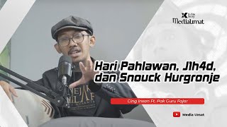 Hari Pahlawan J1h4d dan Snouck Hurgronje  XFile Story [upl. by Oiramal]