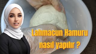 Evde Lahmacun Hamuru nasıl yapılır [upl. by Llevaj922]