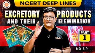 EXCRETORY PRODUCTS AND THEIR ELIMINATION CLASS 11  NCERT DEEP LINES  NCERT FOR NEET 2025 BY MD SIR [upl. by Laehcor]