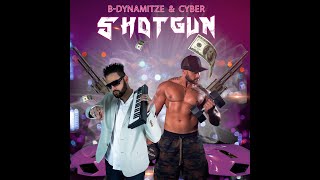 BDynamitze x Cyber  Shotgun ÁUDIO [upl. by Aylat]