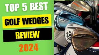 Top 5 Best Golf Wedges 2024 Review [upl. by Aneema882]