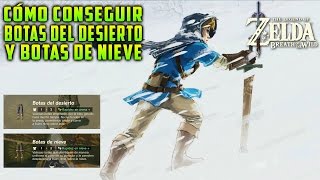 CÓMO CONSEGUIR BOTAS DEL DESIERTO Y BOTAS DE NIEVE  LEGEND OF ZELDA BREATH OF THE WILD [upl. by Nwahsid]