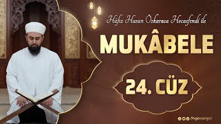 Mukâbele 24 Cüz  Hâfız Hasan Özkaraca Hocaefendi  Ramazânı Şerîf [upl. by Amorette]