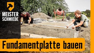 Fundamentplatte bauen  HORNBACH Meisterschmiede [upl. by Ynettirb323]