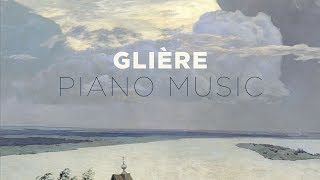 Glière Piano Music [upl. by Rosalind]