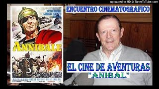 El Cine de Aventuras  Anibal  9102020 [upl. by Esital]