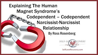 CodependentCodependent amp NarcissistNarcissist Human Magnet Relationships [upl. by Engelbert606]