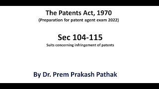 Suits concerning infringement of patents The Patents Act patent agent exam Sec 104 to 115 [upl. by Peggi]