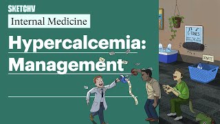 Hypercalcemia Management Internal Medicine  Sketchy Medical [upl. by Nylesoy]