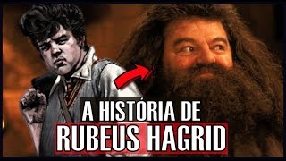 A História de RUBEUS HAGRID [upl. by Denton]