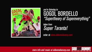 Gogol Bordello  Supertheory of Supereverything Official Audio [upl. by Hernardo777]