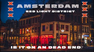 The Decline of Amsterdams Red Light District Whats Happening [upl. by Neelra]