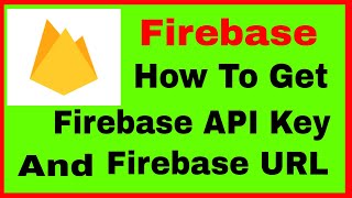 How To Get Firebase API Key and Firebase URLFirebase Token [upl. by Goeger]