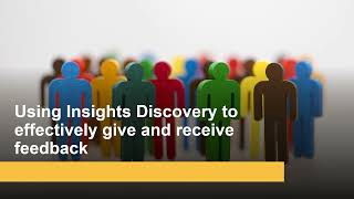 INSIGHTS DISCOVERY for Giving and Receiving Feedback [upl. by Yelloh]