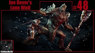 Joe Devers Lone Wolf Playthrough  Part 48 [upl. by Geoffrey]