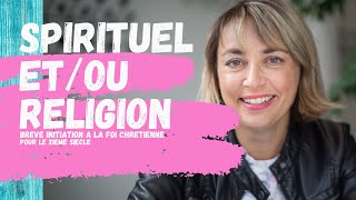 DIFFÉRENCES ET RESSEMBLANCES ENTRE SPIRITUALITÉ ET RELIGION [upl. by Assilem]