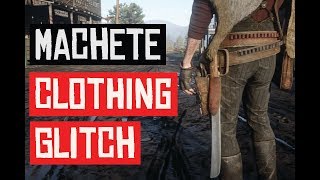 Machete clothing glitch  Red Dead Redemption 2 [upl. by Abad]