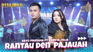 RANTAU DEN PAJAUAH Arneta Julia Ft Bayu Pratama [upl. by Dulcle513]