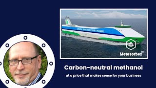 Carbonneutral methanol for maritime industry by Metasorbex™ with Joe Menner [upl. by Nuli]