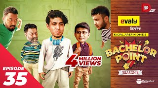 Bachelor Point  Season 2  EPISODE 35  Kajal Arefin Ome  Dhruba Tv Drama Serial [upl. by Andris979]