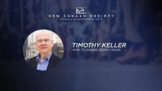 Keynote Tim Keller  How To Change Deeply [upl. by Wightman]