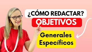 ¡Superfórmula para redactar OBJETIVOS  Objetivos generales  objetivos específicos [upl. by Land]