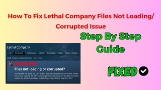 How To Fix Lethal Company Files Not Loading Corrupted Issue [upl. by Courtnay]