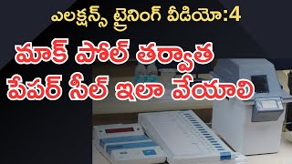 Election Training Video 4 Paper Seal Process After MockPoll And Clear electiontrainingevmvvpat [upl. by Eralcyram66]