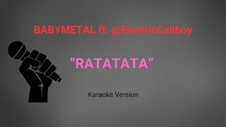 BABYMETAL ft ElectricCallboy  RATATATA Karaoke Version [upl. by Neersin]