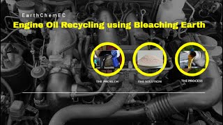 Recycling Engine Oil with Activated Bleaching Earth Exploring Different Dosages for Optimal Results [upl. by Attiuqal]