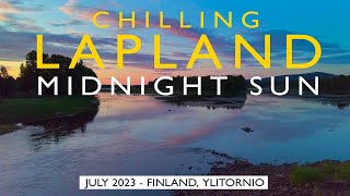 Lapland Chilling Midnight Sun in Tornionjoki River July 2023 Finland Ylitornio 4K [upl. by Eladroc]