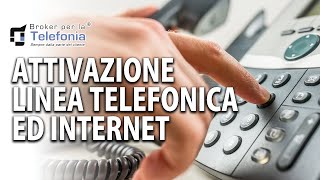 Attivazione Linea TelefonicaInternet  Broker per la Telefonia [upl. by Nylanaj660]