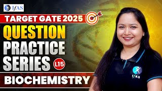 Question Practice Series  Life Science Biochemistry  GATE 2025  Lec  15 [upl. by Hartwell]