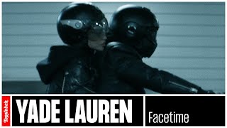 Yade Lauren  FaceTime [upl. by Anrim]