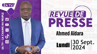 Revue de presse Ahmed Aïdara du Lundi 30 Septembre 2024 [upl. by Marissa]