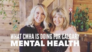 What CMHA is doing for Mental Health in Calgary [upl. by Lauro]