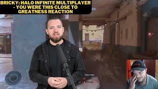 Bricky Halo Infinite Multiplayer  You Were This Close To Greatness Reaction [upl. by Manno]