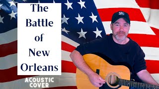 Battle of New Orleans Johnny Horton  Vocal amp Acoustic Guitar Cover [upl. by Bullard]