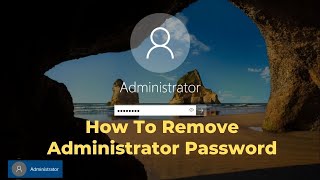 How To Remove Administrator Password On Windows 10 Laptops [upl. by Akihsay]