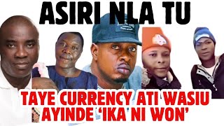 ORO RE AWON ONILU TAYE CURRENCY TI SORO SOKE TAYE CURRENY ATI WASIU AYINDE IKA NI WON [upl. by Flanders282]